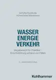 Wasser Energie Verkehr: Vergaberecht für Praktiker - Eine Einführung anhand von Fällen (Recht und Verwaltung)