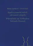 Srpsko-nemački rečnik valentnosti glagola. Wörterbuch zur Verbvalenz Serbisch-Deutsch: Woerterbuch Zur Verbvalenz Serbisch-deutsch (Sagners Slavistische Sammlung, Band 34)