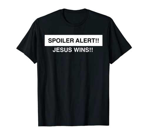 Jesus Trikot - Spoiler Alert!! - Jesus gewinnt! ! T-Shirt