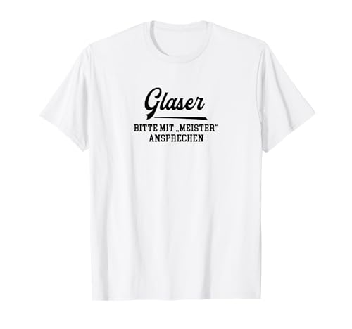 Glasermeister Prüfung Bestanden Glaser Meister T-Shirt
