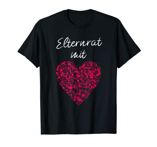 Elternrat mit Herz Elternsprechtag Elternabend Ehrenamtlich T-Shirt