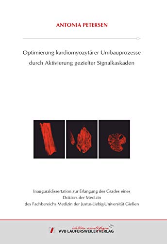 Optimierung kardiomyozytärer Umbauprozesse durch Aktivierung gezielter Signalkaskaden (Edition Scientifique)