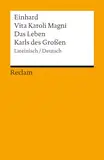 Vita Karoli Magni / Das Leben Karls des Großen: Lateinisch/Deutsch (Reclams Universal-Bibliothek)