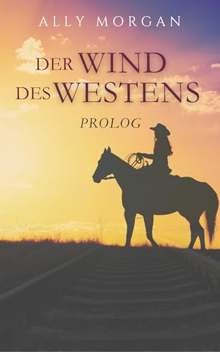 Der Wind des Westens: Prolog