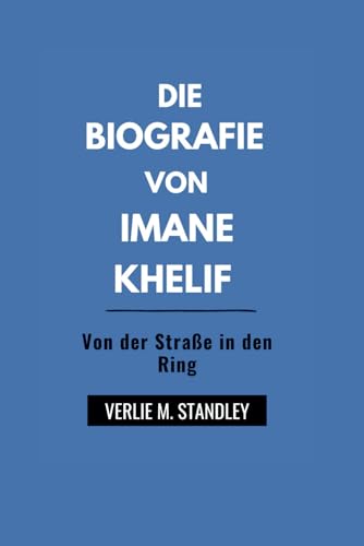 DIE BIOGRAPHIE VON IMANE KHELIF: Von der Straße bis zum Ring