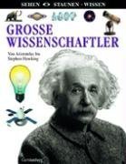 Große Wissenschaftler (Sehen - Staunen - Wissen)