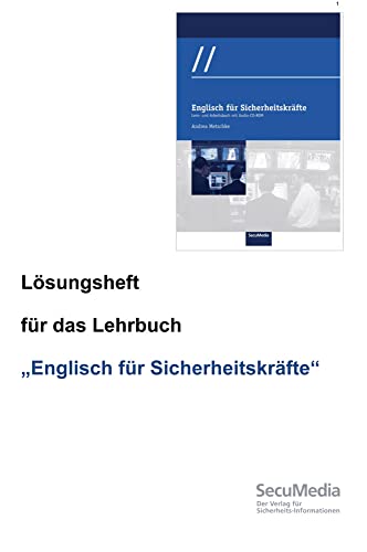 Englisch für Sicherheitskräfte: Lösungsheft für das Lehrbuch, gültig bis zur 8. Auflage