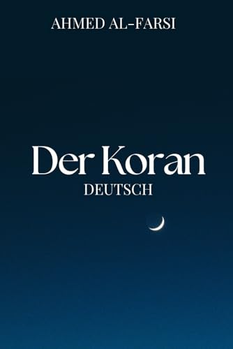 Der Koran Deutsch: Ästhetischer moderner Quran