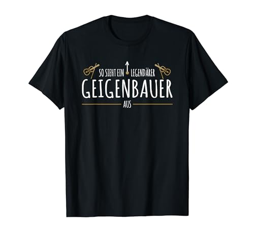 Geigenbaukunst Geigenbau Werkzeug Legendärer Geigenbauer T-Shirt