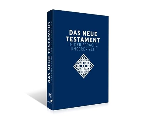 Das neue Testament. Übertragen in die Sprache unserer Zeit. Blaue Ausgabe: Moderne Bibelübersetzung als lesefreundliche Großdruck-Ausgabe. Mit Zusatzinformationen zur Bibelkunde. Die blaue Ausgabe