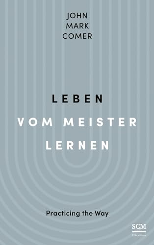 Leben vom Meister lernen: Practicing the Way