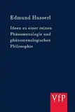 Ideen zu einer reinen Phänomenologie und phänomenologischen Philosophie: Text nach Husserliana III.1