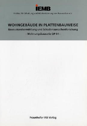 Wohngebäude in Plattenbauweise. Bauzustandsermittlung und Schadensursachenforschung - Wohnungsbauserie QP 64 -