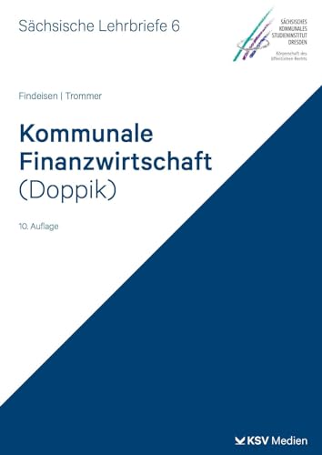 Kommunale Finanzwirtschaft (Doppik) (SL 6): Sächsische Lehrbriefe