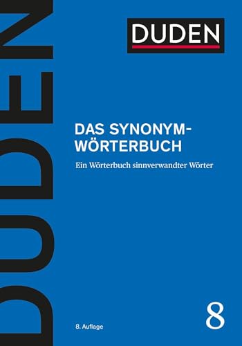 Duden – Das Synonymwörterbuch: Treffend formulieren mit 300000 sinnverwandten Wörtern (Duden - Deutsche Sprache in 12 Bänden)