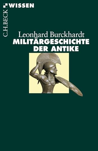 Militärgeschichte der Antike (Beck'sche Reihe 2447)