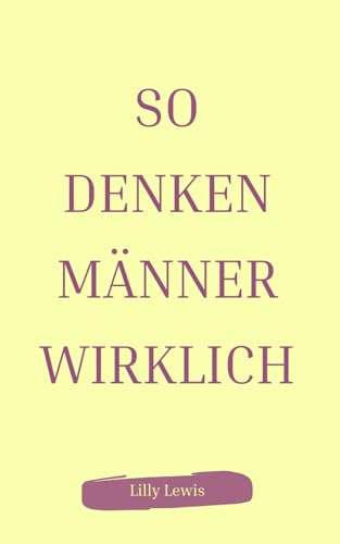 So denken Männer wirklich