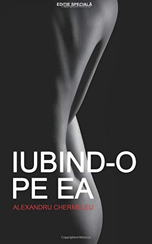 Iubind-o pe Ea - Editie speciala