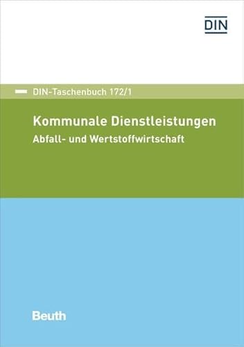Kommunale Dienstleistungen: Abfall- und Wertstoffwirtschaft (DIN-Taschenbuch)
