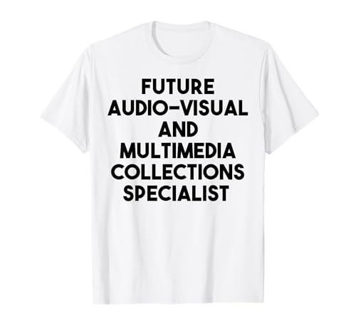 Zukünftiger Spezialist für audiovisuelle Multimedia-Kollektionen T-Shirt