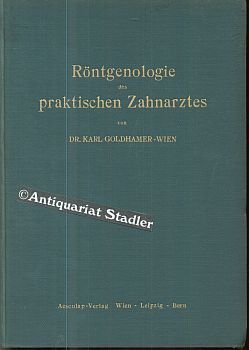 Röntgenologie des praktischen Zahnarztes.