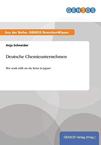 Deutsche Chemieunternehmen: Wie stark trifft sie die Krise in Japan?