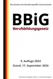 Berufsbildungsgesetz - BBiG, 9. Auflage 2024: Die Gesetze der Bundesrepublik Deutschland