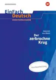 EinFach Deutsch Unterrichtsmodelle: Heinrich von Kleist: Der zerbrochne Krug (inkl. Variant) – Neubearbeitung Gymnasiale Oberstufe