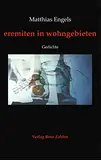 eremiten in wohngebieten: Gedichte (edition rote zahlen)