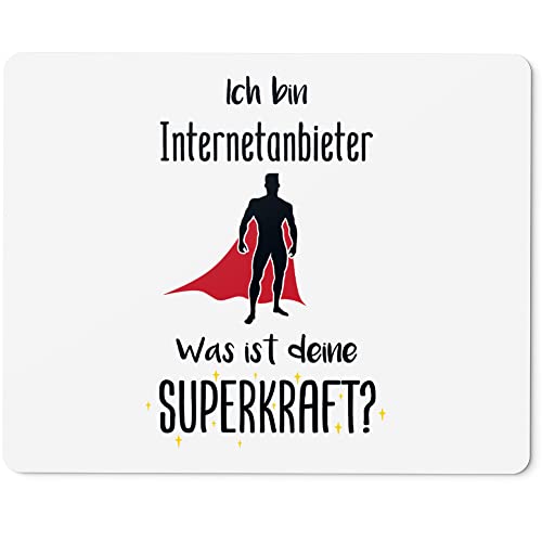 JUNIWORDS Mauspad Mousepad, Ich Bin Internetanbieter. was ist Deine Superkraft? (5933868)