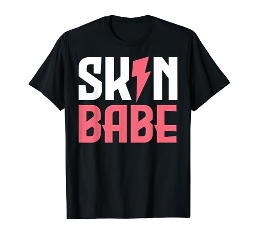 Skin Babe Hautpflege Dermatologie Hautspezialist Kosmetikerin T-Shirt