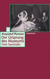 Der Ursprung des Museums: Vom Sammeln (Wagenbachs andere Taschenbücher)