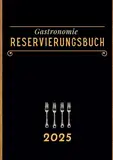 Reservierungsbuch 2025 1 Tag 2 Seiten: XXL Terminplaner für Gastronomie, Restaurant, Hotels, Gaststätte, Pensionen, Bistros. Großformat A4