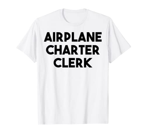 Flugzeug-Charter Clerk T-Shirt