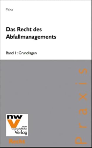 Das Recht des Abfallmanagements: Band 1: Grundlagen