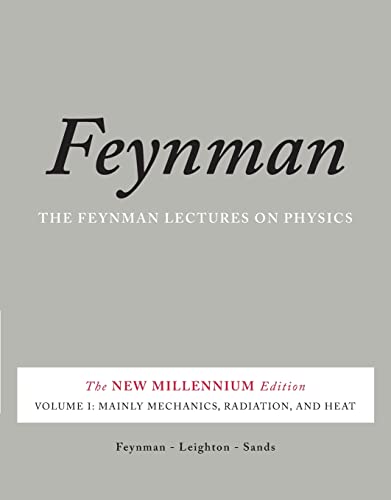 The Feynman Lectures on Physics, Vol. I: The New Millennium Edition: Mainly Mechanics, Radiation, and Heat