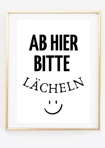 Din A4 Kunstdruck ohne Rahmen - Ab hier bitte lächeln - Lachen Spruch Humor - Wohnung Flur Eingang Typographie Druck Poster Bild