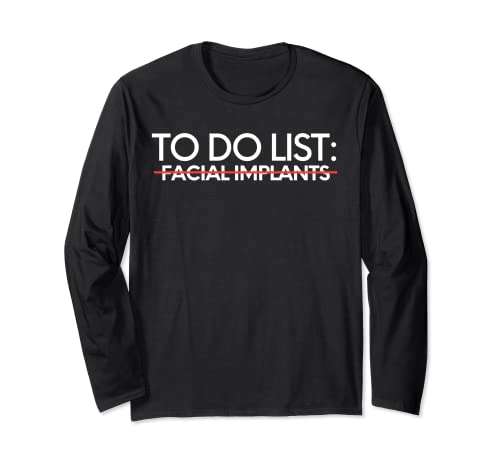 Inspirierende To-Do-Liste, Gesichts-Implantate, Bewusstseinsunterstützung Langarmshirt