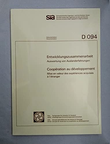 Entwicklungszusammenarbeit - Auswertung von Auslandserfahrungen / Coopération au développement - Mise en valeur des experérim