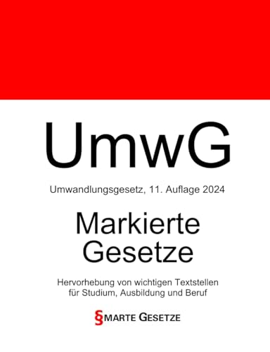 UmwG, Umwandlungsgesetz, Smarte Gesetze, Markierte Gesetze: Hervorhebung von wichtigen Textstellen für Studium, Ausbildung und Beruf