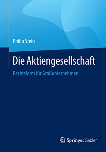 Die Aktiengesellschaft: Gründung, Organisation, Finanzverfassung