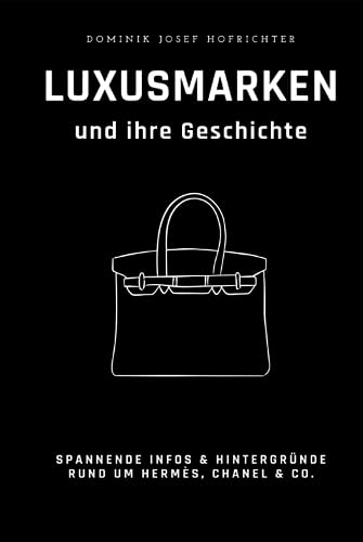 Luxusmarken und ihre Geschichte: Spannende Hintergründe zu Hermès, Chanel & Co.