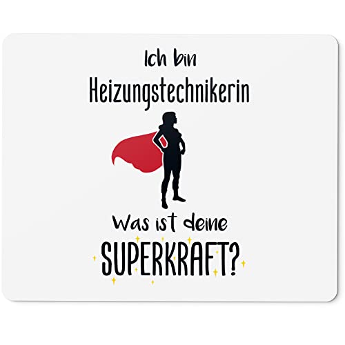 JUNIWORDS Mauspad Mousepad, Ich Bin Heizungstechnikerin. was ist Deine Superkraft? (5932414)