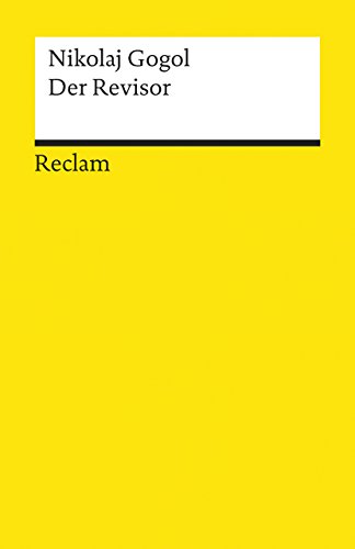 Der Revisor. Komödie in fünf Akten: Gogol, Nikolaj – russische Weltliteratur in deutscher Übersetzung – 837 (Reclams Universal-Bibliothek)