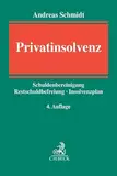 Privatinsolvenz: Schuldenbereinigung, Restschuldbefreiung, Insolvenzplan