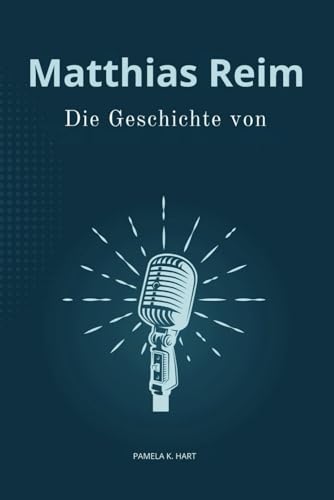 Die Geschichte von Matthias Reim: Ein ehrlicher Blick auf das Leben einer deutschen Musiklegende