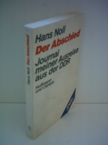 Der Abschied. Journal meiner Ausreise aus der DDR