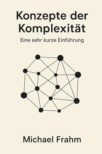 Konzepte der Komplexität: Eine sehr kurze Einführung
