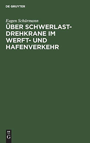 Über Schwerlast-Drehkrane im Werft- und Hafenverkehr