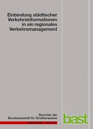 Einbindung städtischer Verkehrsinformationen in ein regionales Verkehrsmanagement (Verkehrstechnik)